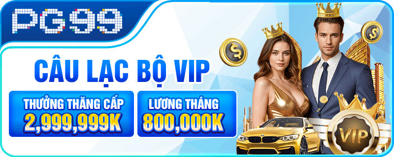 câu lạc bộ vip thưởng thăng cấp