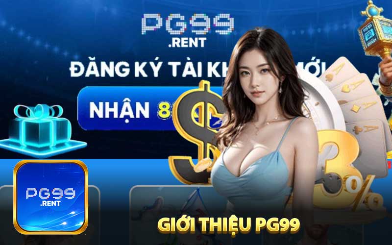 Giới thiệu PG99