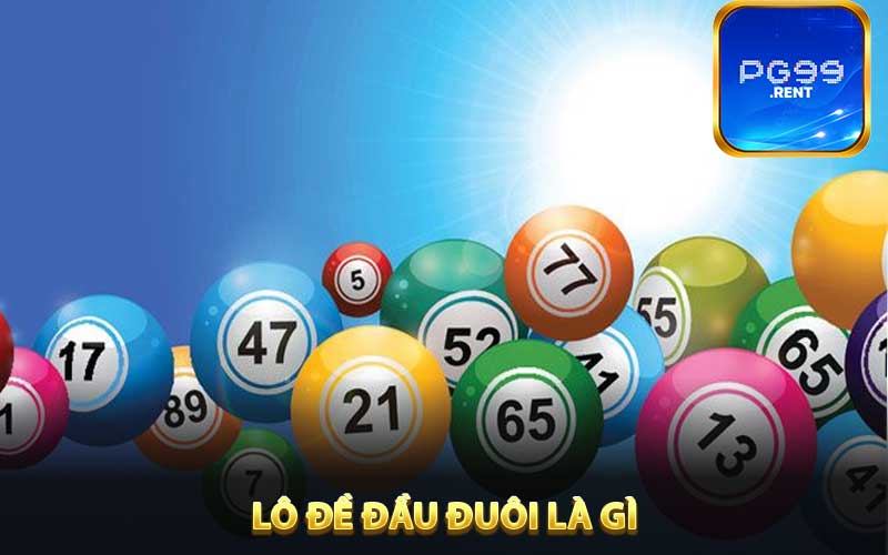 Khái niệm về Lô đề đầu đuôi là gì?