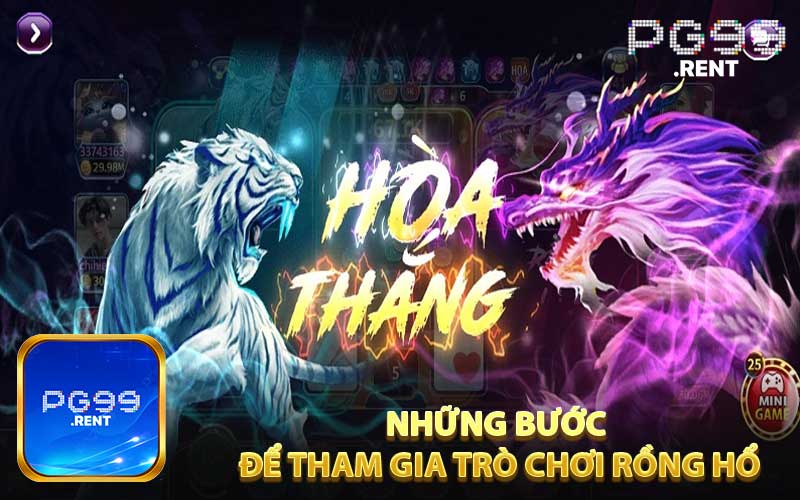 Những bước để tham gia trò chơi Rồng Hổ